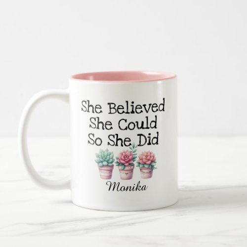 Cute She Believed She Could So She Did Custom Two_Tone Coffee Mug