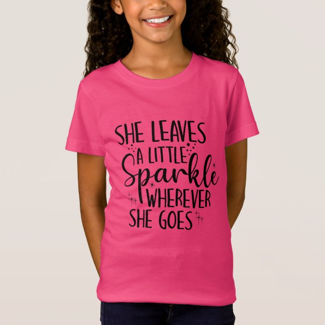 Cute she leaves a little sparkle word art T-Shirt (Front)