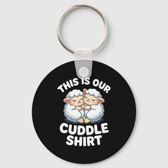 Cute Sheep Couple This Is Our Cuddle  Keychain (Front)