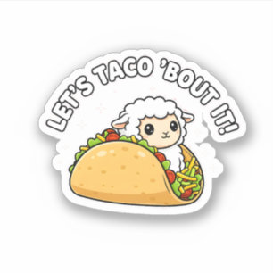 Cute Sheep Taco Funny Pun "Let's Taco 'Bout It!" Sticker
