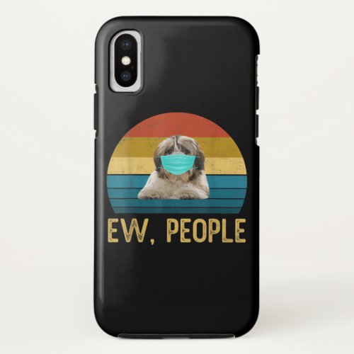 Cute Shih Tzu Dog Ew People Dog Wearing Face Mask iPhone X Case