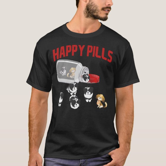 Cute Shih Tzu   Happy Pills  Puppy Owner  Product T-Shirt (Front)
