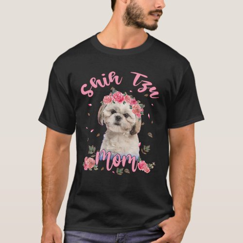 Cute Shih Tzu Mom Flower Dog Lover Women Gifts T_Shirt