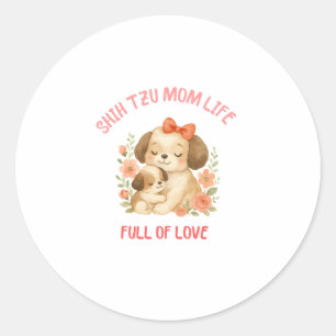 Cute Shih Tzu Mom Mother's Day Classic Round Sticker