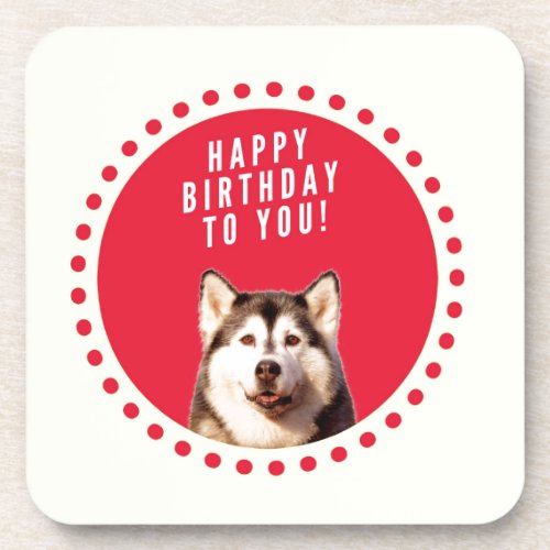 Cute Siberian Husky Dog Happy Birthday Coaster