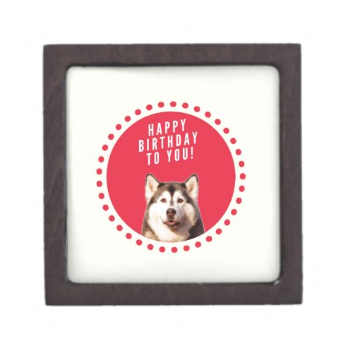 Cute Siberian Husky Dog Happy Birthday Keepsake Box