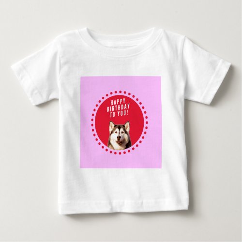 Cute Siberian Husky Dog Wishing Happy Birthday Baby T_Shirt