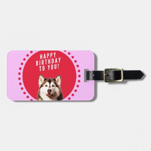 Cute Siberian Husky Dog Wishing Happy Birthday Luggage Tag