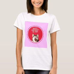 Cute Siberian Husky Dog Wishing Happy Birthday T-Shirt