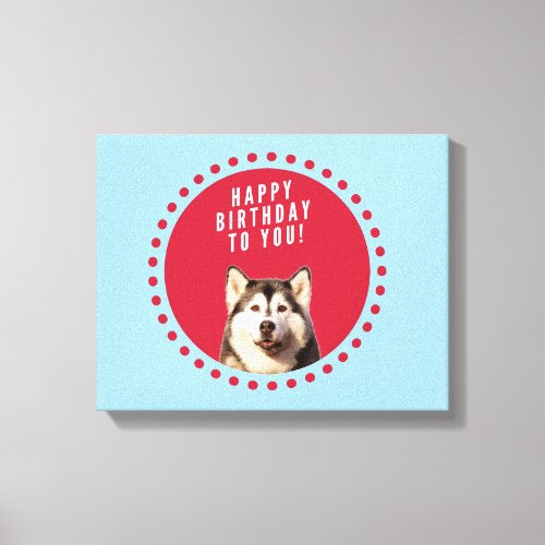 Cute Siberian Husky Happy Birthday blue red dots Canvas Print
