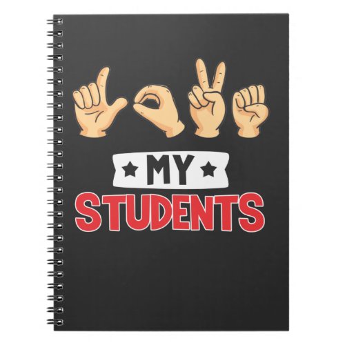 Cute Sign Language Teacher Love My Students Notebook