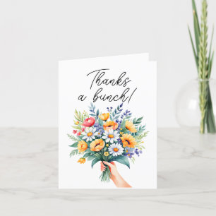 Cute simple thanks a bunch! watercolor flowers thank you card