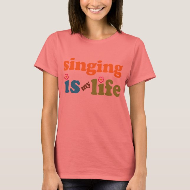 Cute Singing is My Life T-Shirt (Front)