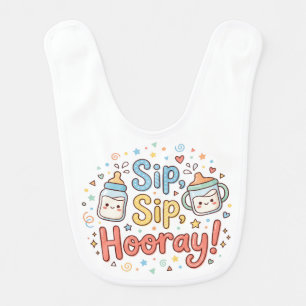 Cute "Sip, Sip, Hooray!" Baby Bib
