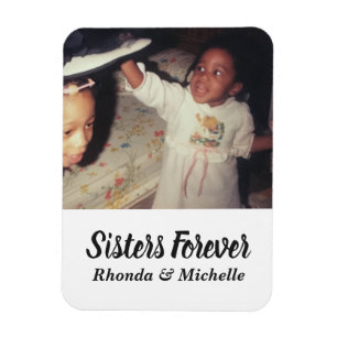 Cute Sisters Photo Magnet