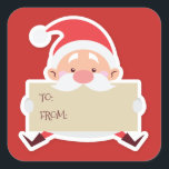 Cute Sitting Santa christmas Gift Sticker<br><div class="desc">Cute christmas Sticker featuring a sitting Santa holding a sign with "to" - "from" for you christmas gifts.</div>