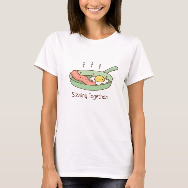 Cute Sizzling Together, Bacon and Egg Breakfast T-Shirt (Front)
