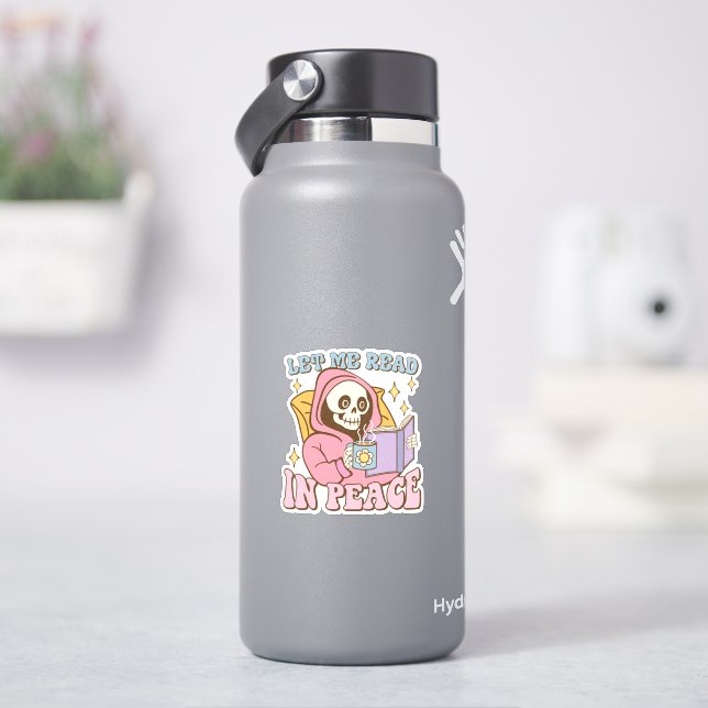 Cute Skeleton Let Me Read In Peace Vinyl Sticker (HydroFlask)