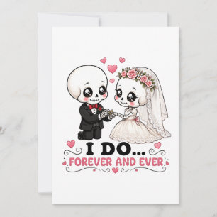 Cute Skeleton Wedding I Do Forever And Ever Invitation
