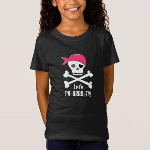 Cute Skull and Crossbones Pirate Lets Party T_Shirt