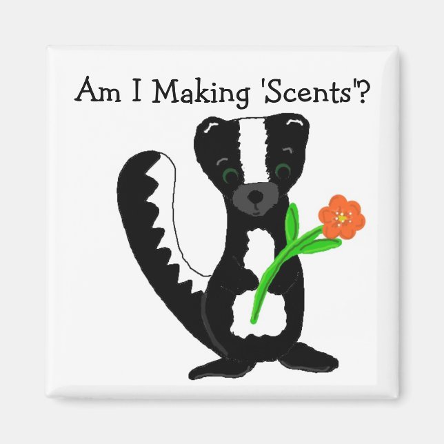 Cute Skunk with Saying Magnet (Front)