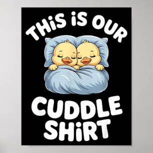 Cute Sleeng Ducks This Is Our Cuddle  Poster