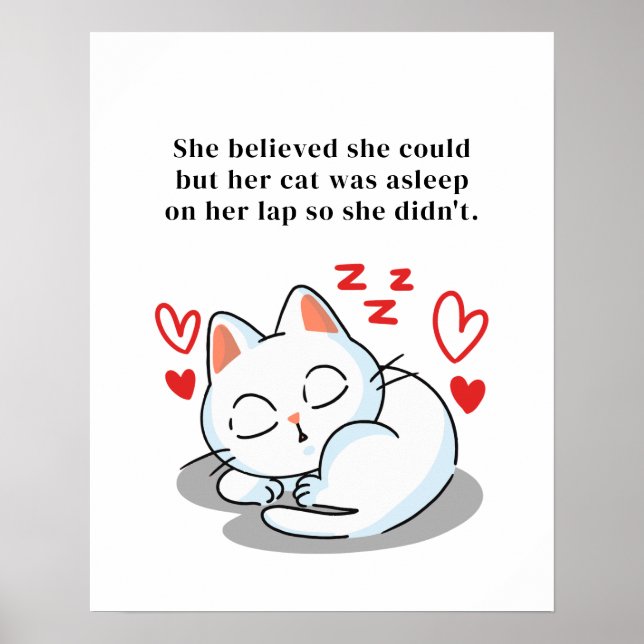 Cute Sleeping Cat Funny Quotes Sayings  Poster (Front)