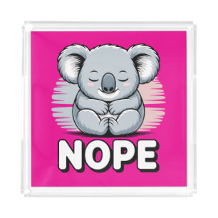 Cute Sleeping Koala “Nope” Funny Cartoon Acrylic Tray