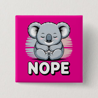 Cute Sleeping Koala “Nope” Funny Cartoon Button