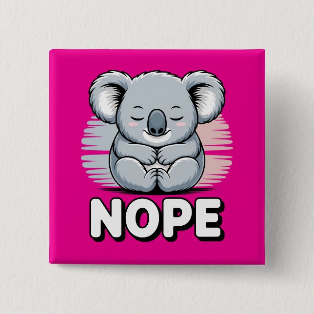 Cute Sleeping Koala “Nope” Funny Cartoon Button (Front)
