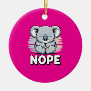 Cute Sleeping Koala “Nope” Funny Cartoon Ceramic Ornament