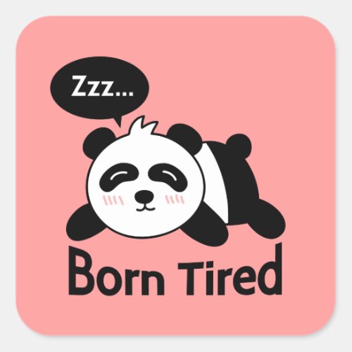 Cute Sleeping Panda Born Tired Square Sticker