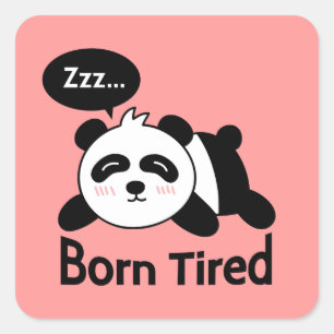 Cute Sleeping Panda, Born Tired Square Sticker