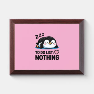 cute sleeping penguin, to do list nothing award plaque