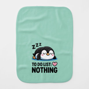 cute sleeping penguin, to do list nothing baby burp cloth