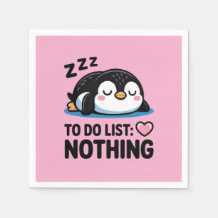 cute sleeping penguin, to do list nothing napkins