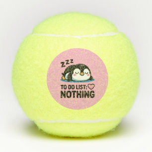 cute sleeping penguin, to do list nothing tennis balls