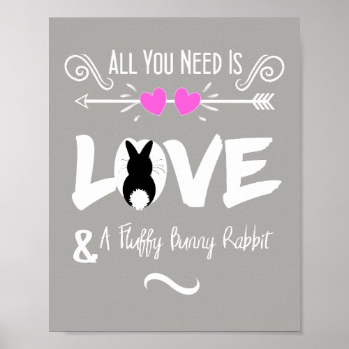 Cute Slogan Love  Fluffy Bunny Rabbit Theme Poster