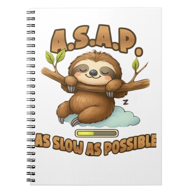 Cute Sloth ASAP � As Slow As Possible Classic T-Sh Notebook (Front)