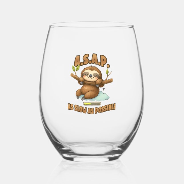 Cute Sloth ASAP � As Slow As Possible Classic T-Sh Stemless Wine Glass (Front)