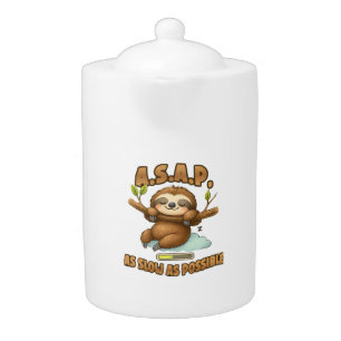 Cute Sloth ASAP – As Slow As Possible Classic T-Sh Teapot