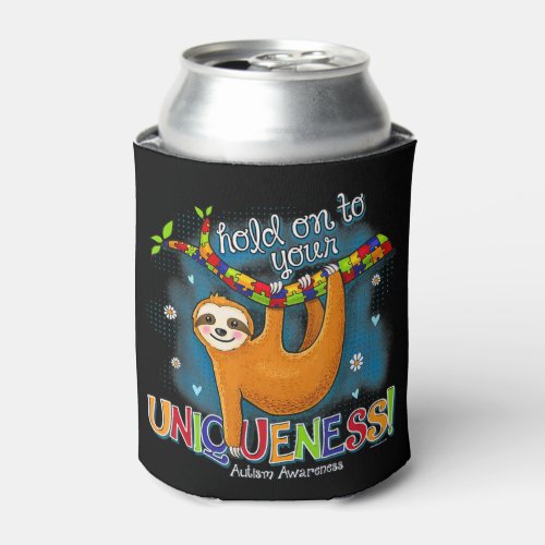 Cute sloth autism outfit hold on to your uniquenes can cooler