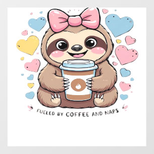 Cute Sloth Coffee Lover Shirt � Funny Fueled by Co Wall Decal