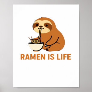 Cute Sloth Eating Ramen � Funny Noodle Lover Desig Poster
