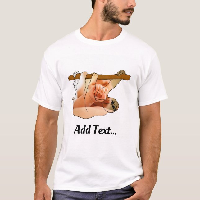 Cute Sloth Hanging In | Add your Photo and Text T-Shirt (Front)