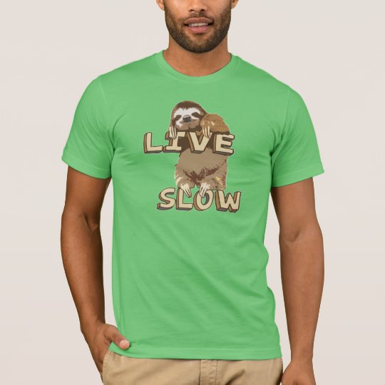 Cute Sloth - LIVE SLOW T-Shirt