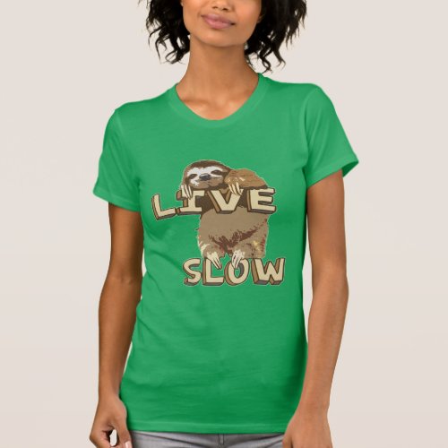Cute Sloth _ LIVE SLOW T_Shirt