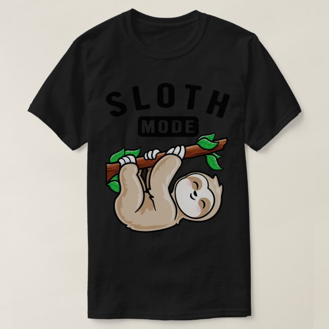 Cute Sloth Mode T-Shirt (Design Front)