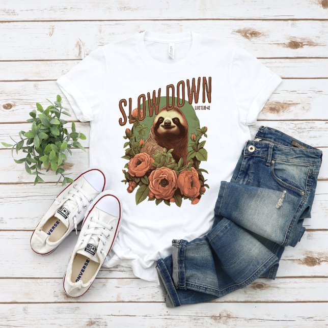 Cute Sloth Slow Down Luke 10:38-42 T-Shirt (Creator Uploaded)