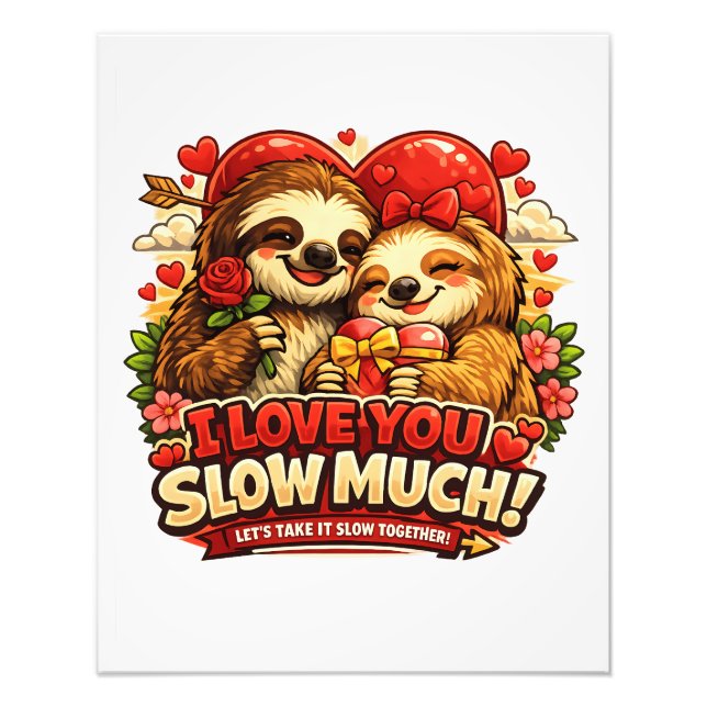 Cute Sloth Valentine’s Day Love Design, I Love You Photo Print (Front)